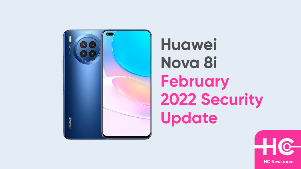 huawei nova 8i february 2022 update