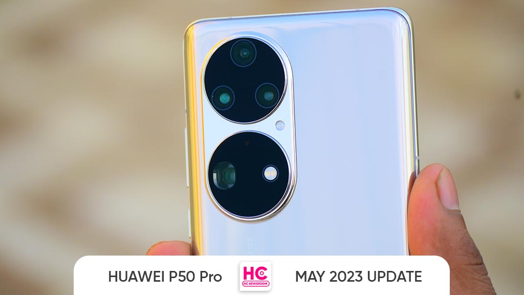 Huawei P50 Pro may 2023 update
